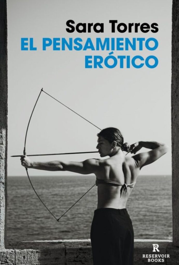 El pensamiento erótico de Sara Torres
